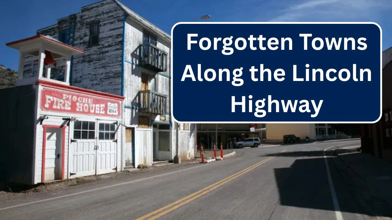 Forgotten Towns Along the Lincoln Highway