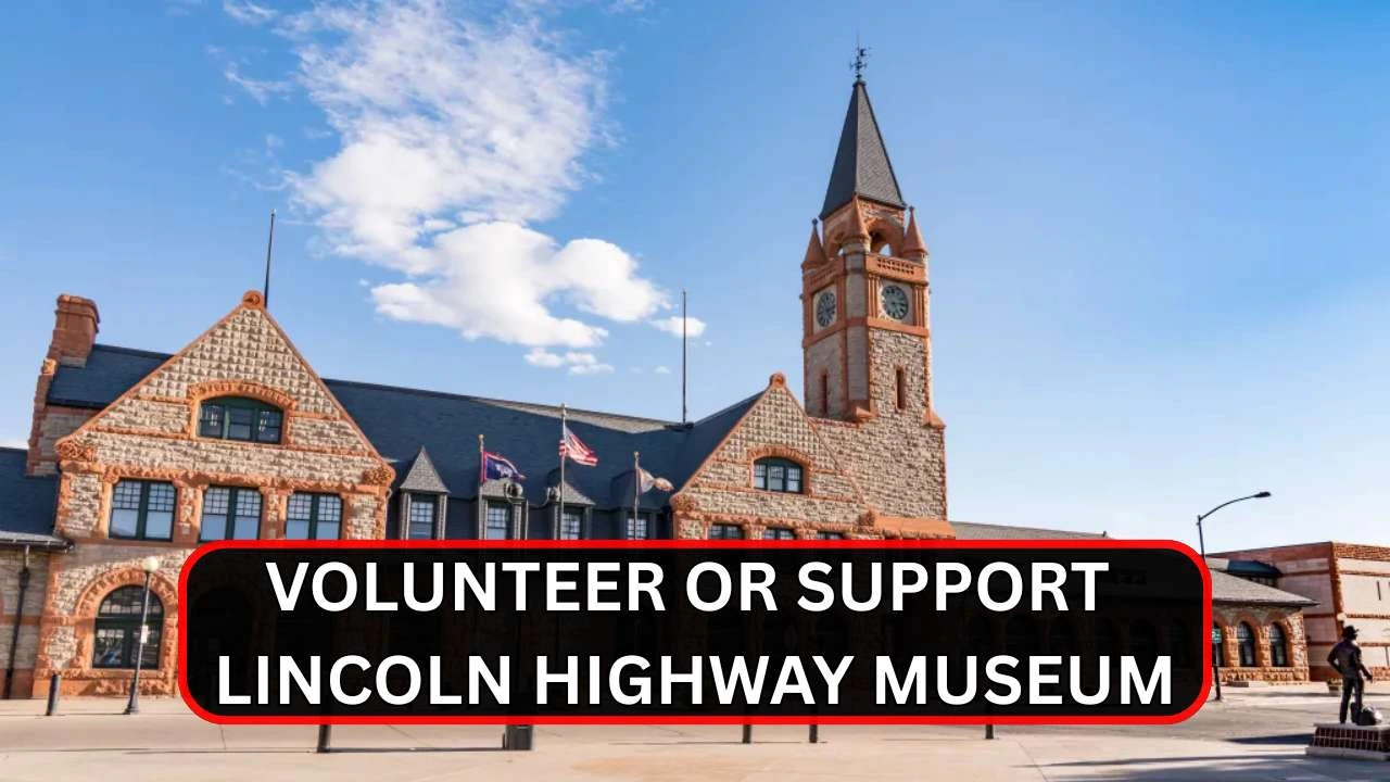 How to Volunteer or Support the Lincoln Highway Museum