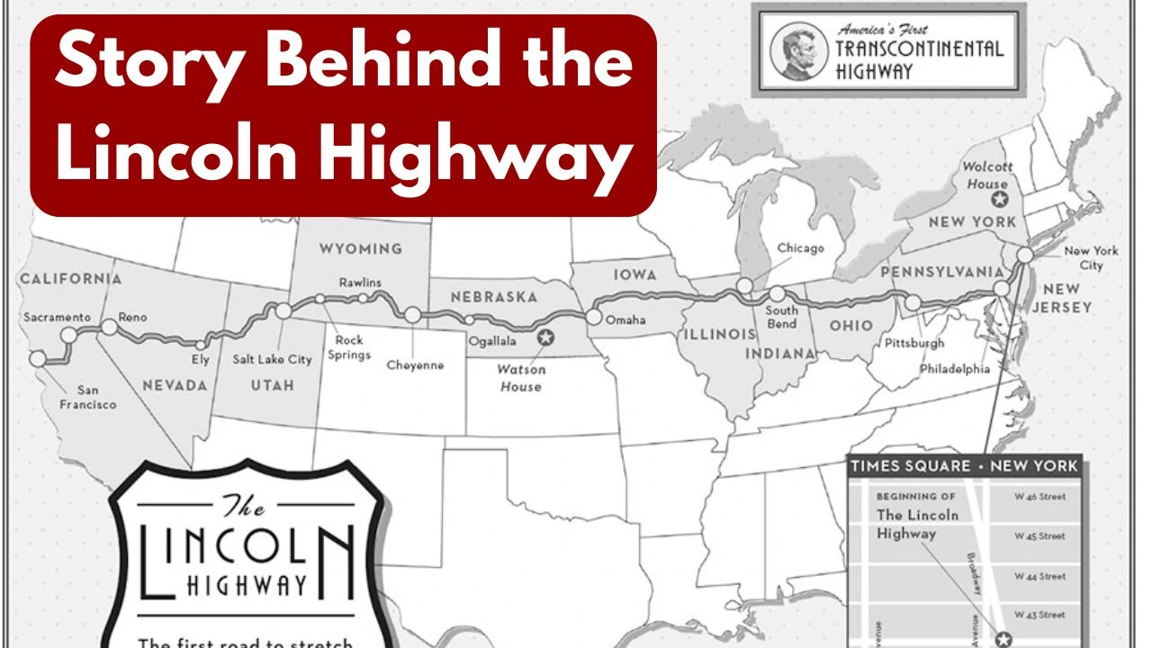 The Story Behind the Lincoln Highway: America’s First Transcontinental Road