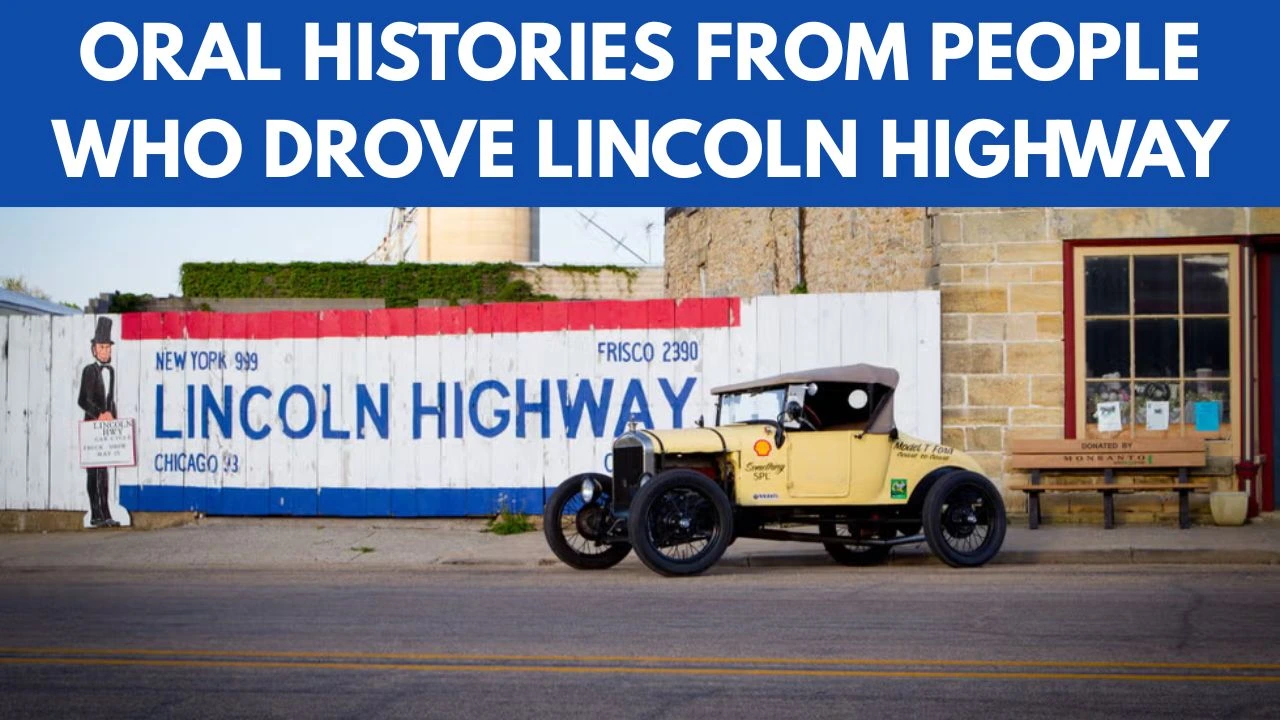 Oral Histories From People Who Drove Lincoln Highway Museum in the Early Days