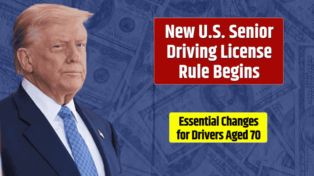 new-u-s-driving-license-rule-for-seniors-begins-september-2025